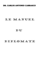 Le Manuel Du Diplomate