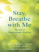 Stay, Breathe with Me: The Gift of Compassionate Medicine
