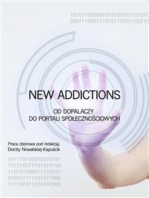 New Addictions – od dopalaczy do portali społecznościowych