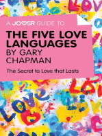 A Joosr Guide to... The Five Love Languages by Gary Chapman: The Secret to Love that Lasts