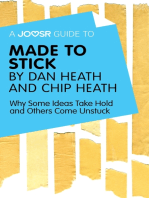 A Joosr Guide to... Made to Stick by Dan Heath and Chip Heath: Why Some Ideas Take Hold and Others Come Unstuck