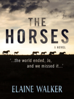 The Horses: '...the World Ended, Jo, And We Missed It..."