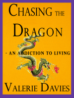 Chasing the Dragon: an addiction to living