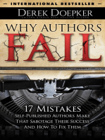 Why Authors Fail: 17 Mistakes Self Publishing Authors Make That Sabotage Their Success (And How To Fix Them)