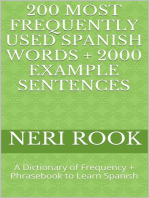 200 Most Frequently Used Spanish Words + 2000 Example Sentences: A Dictionary of Frequency + Phrasebook to Learn Spanish