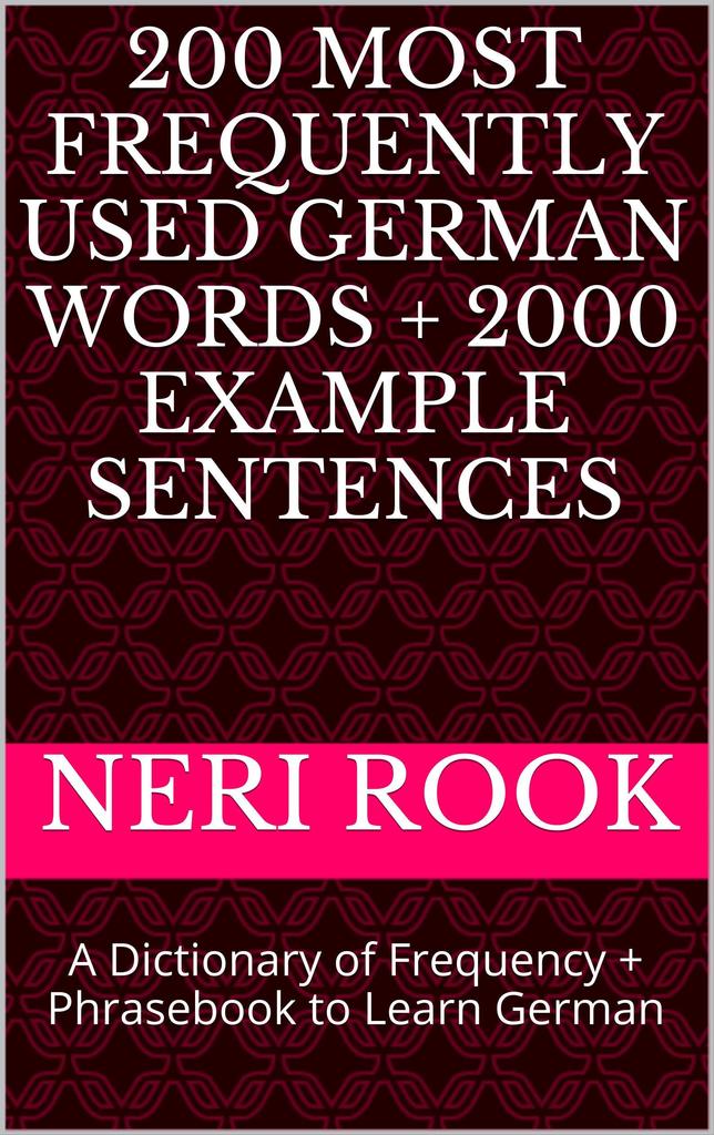 200 Most Frequently Used German Words 2000 Example Sentences A 