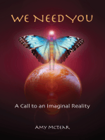 We Need You: A Call to an Imaginal Reality