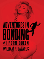 Adventures in Bonding #1: Porn Queen