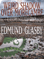 The Weird Shadow Over Morecambe: A Cthulhu Mythos Novel