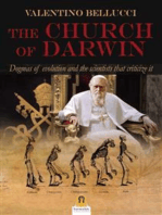 The Church of Darwin: Dogmas of evolution and the scientists that criticize it