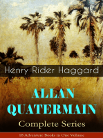 ALLAN QUATERMAIN – Complete Series: 18 Adventure Books in One Volume: All the Original Books Featuring the Adventurer Who Was a Template for the Character Indiana Jones: King Solomon's Mines, Maiwa's Revenge, Allan and the Holy Flower, Child of Storm…