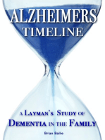 Alzheimer's Timeline: A Layman's Study of Dementia In the Family
