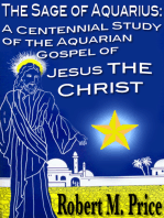 The Sage of Aquarius: A Centennial Study of the Aquarian Gospel of Jesus the Christ