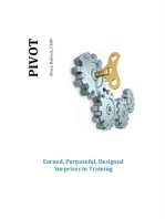 Pivot - Earned, Purposeful, Designed Surprises in Training