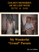 Golden Memories of My Life With Ruth & Sam: My Wonderful "Grand" Parents