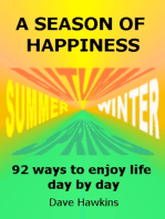 A Season of Happiness: 92 Ways To Enjoy Life Day By Day