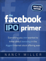 The Facebook IPO Primer (Updated Edition): Everything You Ever Wanted to Know About Investing in the Biggest Internet Stock Offering Ever