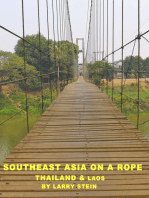 Southeast Asia On a Rope: Thailand and Laos: Thailand, Laos, Luang Prabang, Chiang Mai, Mae Hong Son, Nong Khai, Bangkok