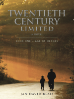 Twentieth Century Limited Book One - Age of Heroes: A Novel