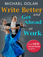 Write Better and Get Ahead At Work: Successful Methods for Writing the Easy, Natural Way