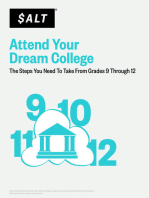 Attend Your Dream College: The Steps You Need to Take from Grades 9 Through 12