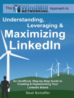 Windmill Networking: Understanding, Leveraging & Maximizing LinkedIn: An Unofficial, Step-by-Step Guide to Creating &amp; Implementing Your LinkedIn Brand - Social Networking in a Web 2.0 World