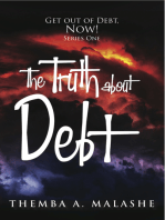 The Truth About Debt: Get Out of Debt, Now! Series One