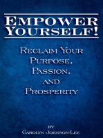 Empower Yourself!: Reclaim Your Purpose, Passion, and Prosperity