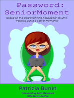Password: SeniorMoment: Based On the Award-Winning Newspaper Column, "Patricia Bunin's Senior Moments"