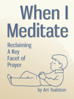When I Meditate: Reclaiming a Key Facet of Prayer