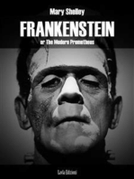 Frankenstein: or The Modern Prometheus