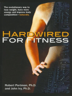 Hardwired for Fitness: The Evolutionary Way to Lose Weight, Have More Energy, and Improve Body Composition Naturally