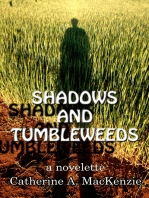 Shadows and Tumbleweeds
