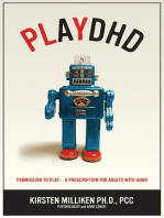 PLAYDHD: Permission to Play.....a Prescription for Adults With ADHD.