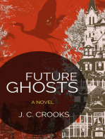 Future Ghosts: A Novel in 82 Cantos