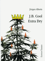 J.B. Cool - Extra Dry: Das Letzte vom bekifften Bremer Detektiv