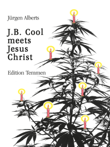 J.B. Cool meets Jesus Christ: Und andere Stories vom bekifften Bremer Detektiv