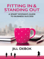 Fitting In & Standing Out: A Smart Woman's Guide to Business Success