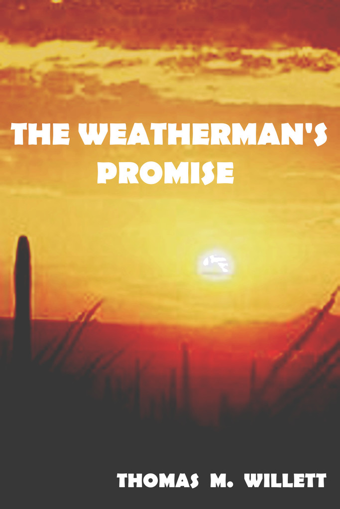 The Weatherman's Promise by Thomas M. Willett (Ebook) - Read free for ...