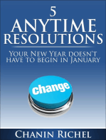 5 Anytime Resolutions: Your New Year Doesn't Have To Begin In January