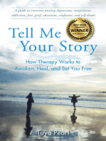 Tell Me Your Story: How Therapy Works to Awaken, Heal, and Set You Free