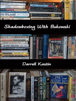 Shadowboxing with Bukowski