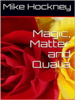 Magic, Matter and Qualia