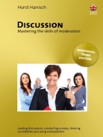 Discussion - Mastering the Skills of Moderation: Leading Discussions, Conducting Surveys, Steering Roundtables and Using Manipulation