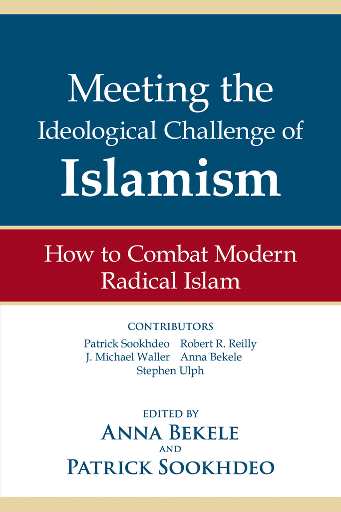Meeting the Ideological Challenge of Islamism by Patrick Sookhdeo ...