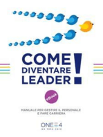 Come diventare Leader!: Manuale per gestire il personale e fare carriera