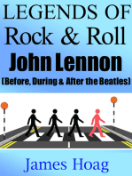 Legends of Rock & Roll - John Lennon (Before, During & After the Beatles)