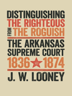 Distinguishing the Righteous from the Roguish: The Arkansas Supreme Court, 1836–1874