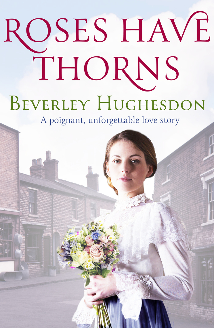 Roses Have Thorns by Beverley Hughesdon Ebook Everand