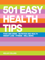 501 Easy Health Tips: Nutrition and Health, Diet, Food & Drink, Weight Loss, Fitness, Well-Being